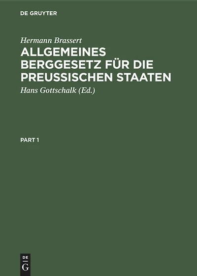 Allgemeines Berggesetz für die preussischen Staaten: Mit Kommentar