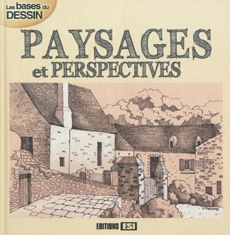 Les bases du dessin. Paysages et perspectives