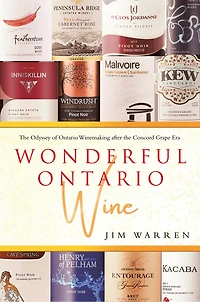 Wonderful Ontario Wine: The Odyssey of Ontario Winemaking after the Concord Grape Era