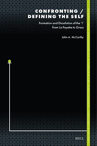 Confronting / Defining the Self: Formation and Dissolution of the ‘I’ from La Fayette to Grass