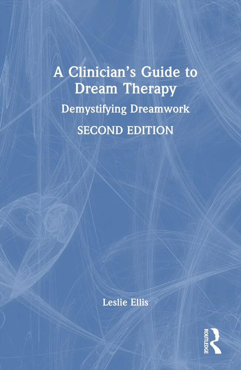 A Clinician's Guide to Dream Therapy: Demystifying Dreamwork