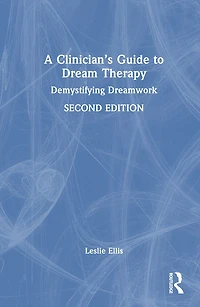 A Clinician's Guide to Dream Therapy: Demystifying Dreamwork