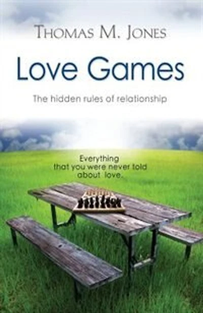 Love Games: The Hidden Rules Of Relationship