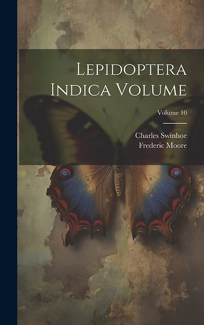 Lepidoptera Indica Volume; Volume 10