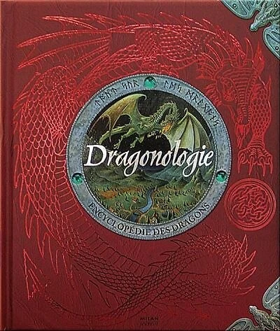 Dragonologie: encyclopédie des dragons du Dr. Ernest Drake