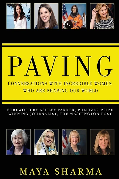 Paving - Conversations with Incredible Women Who are Shaping Our World