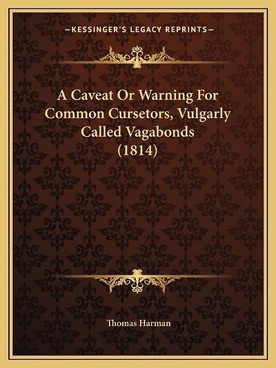 A Caveat or Warning for Common Cursetors, Vulgarly Called Vagabonds (1814)