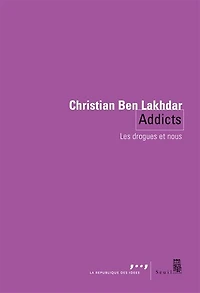Addicts: les drogues et nous
