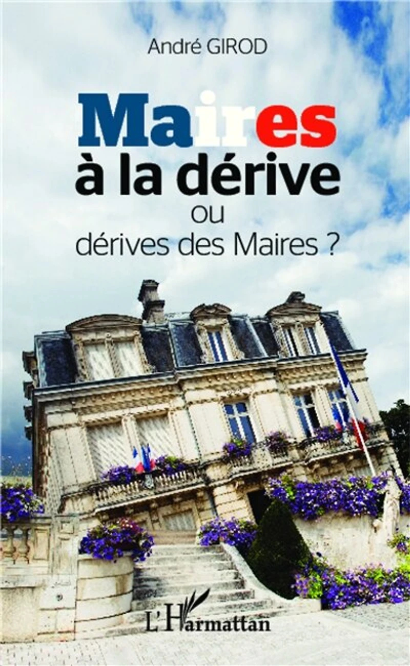 Maires à la dérive ou dérive des maires ?