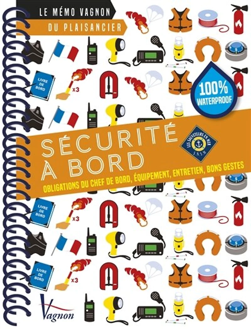 Sécurité à bord: Obligations du chef de bord, équipement, entretien, bons gestes