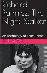 Richard Ramirez, The Night Stalker