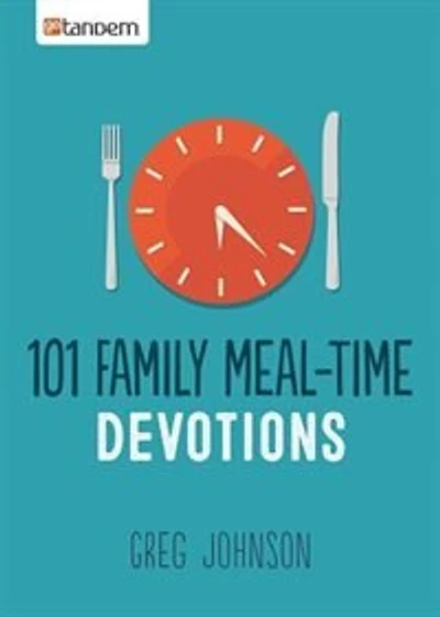 101 Family Meal-time Devotions
