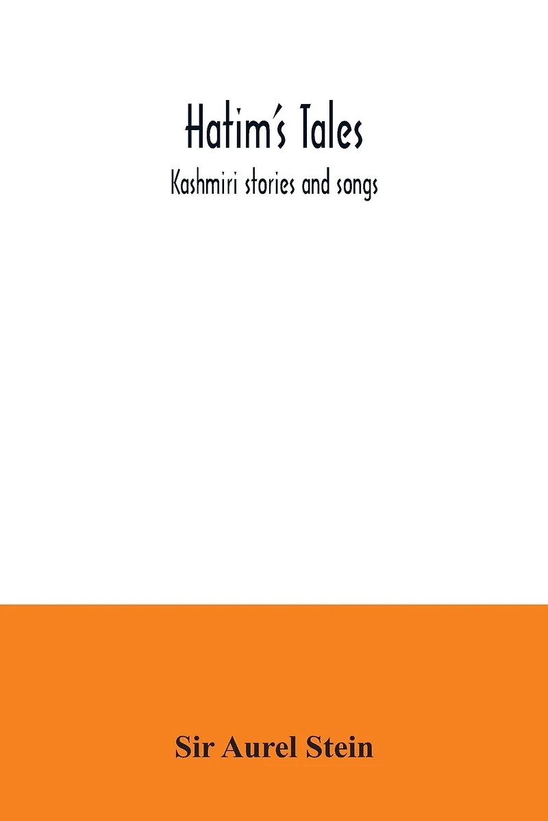 Hatim's Tales; Kashmiri stories and songs