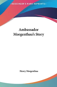 Ambassador Morgenthau's Story