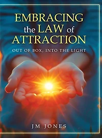 Embracing The Law Of Attraction: Out Of The Box