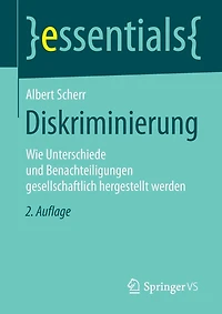 Diskriminierung: Wie Unterschiede Und Benachteiligungen Gesellschaftlich Hergestellt Werden