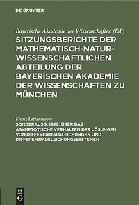 Über das asymptotische Verhalten der Lösungen von Differentialgleichungen und Differentialgleichungssystemen