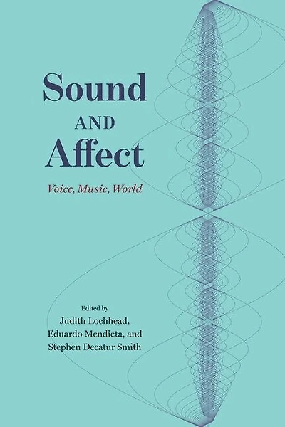 Sound And Affect: Voice, Music, World