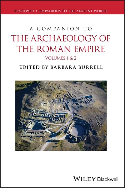 A Companion to the Archaeology of Roman Empire, 2 Volume Set