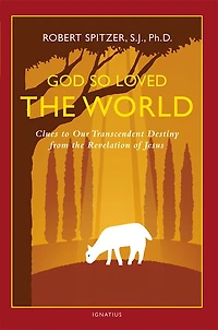 God So Loved The World: Clues To Our Transcendent Destiny From Revelation Of Jesus