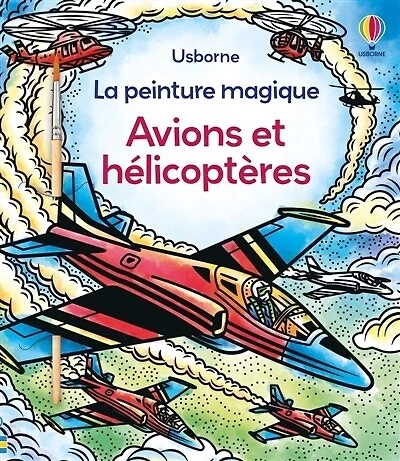 Avions et hélicoptères: La peinture magique