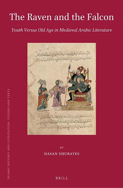 The Raven and the Falcon: Youth Versus Old Age in Medieval Arabic Literature