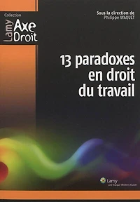 13 paradoxes en droit du travail