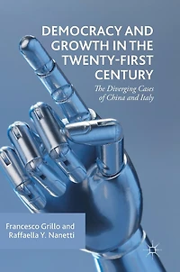 Democracy and Growth The Twenty-first Century: Diverging Cases of China Italy