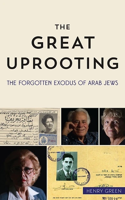 The Great Uprooting: The Forgotten Exodus Of Arab Jews