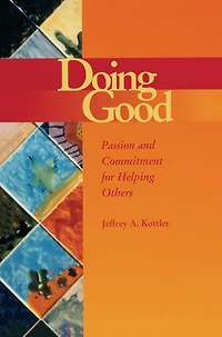 Doing Good: Passion And Commitment For Helping Others