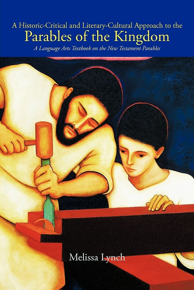 A Historic-critical And Literary-cultural Approach To The Parables Of Kingdom: Language Arts Textbook On New Testament
