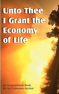 Unto Thee I Grant The Economy Of Life