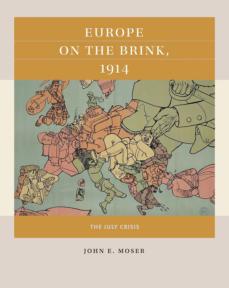 Europe on The Brink, 1914: July Crisis