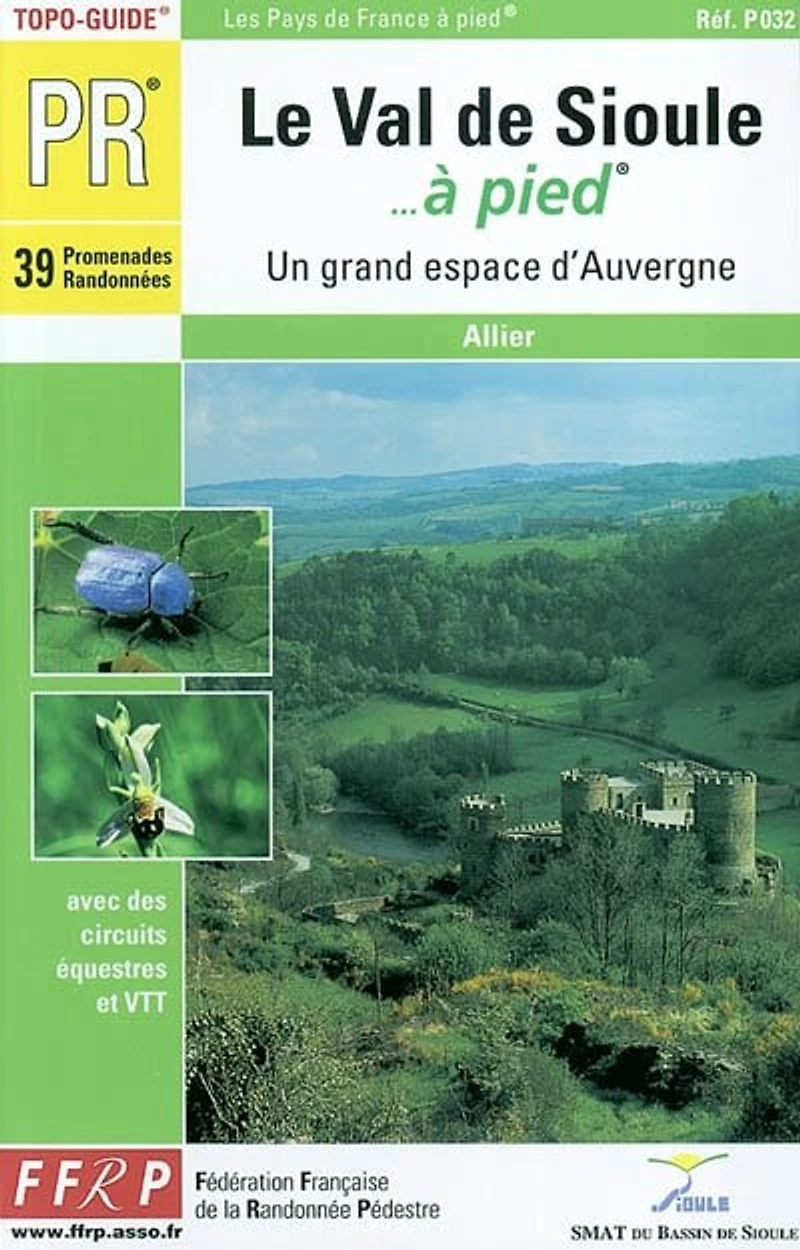 Le val de Sioule à pied : un grand espace d'Auvergne 44 promenandes & randonnées: