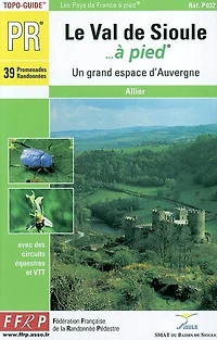 Le val de Sioule à pied : un grand espace d'Auvergne 44 promenandes & randonnées:
