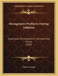 Management Problems During Inflation: Experience Of Industries In Germany And France (1933)