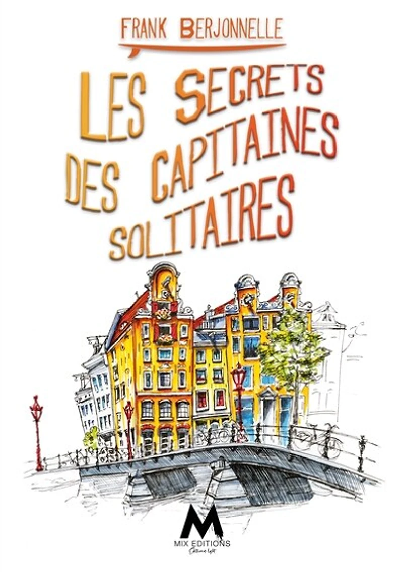 Les Secrets des capitaines solitaires