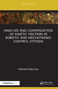 Analysis and Compensation of Kinetic Friction Robotic Mechatronic Control Systems