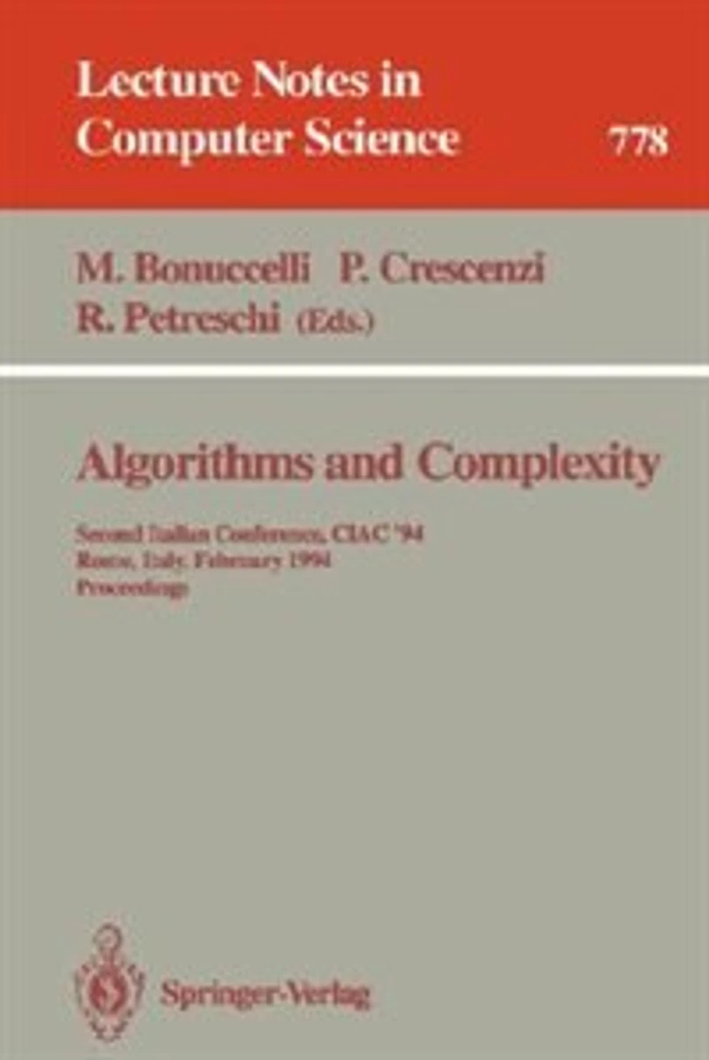 Algorithms and Complexity: Second Italian Conference, CIAC '94, Rome, Italy, February 23 - 25, 1994. Proceedings