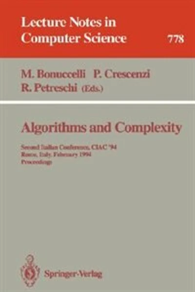 Algorithms and Complexity: Second Italian Conference, CIAC '94, Rome, Italy, February 23 - 25, 1994. Proceedings