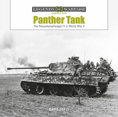 Panther Tank: The Panzerkampfwagen V In World War Ii