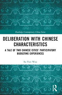 Deliberation with Chinese Characteristics: A Tale of Two Cities' Participatory Budgeting Experiences