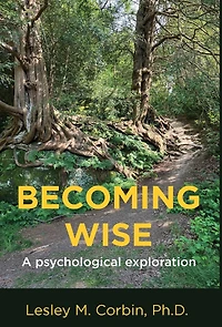 Becoming Wise: A psychological exploration