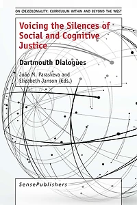 Voicing the Silences of Social and Cognitive Justice: Dartmouth Dialogues