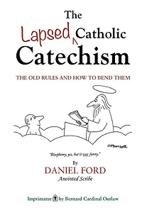 The Lapsed Catholic Catechism