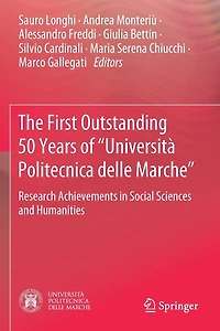 The First Outstanding 50 Years of "Universita Politecnica delle Marche": Research Achievements in Social Sciences and Humanities