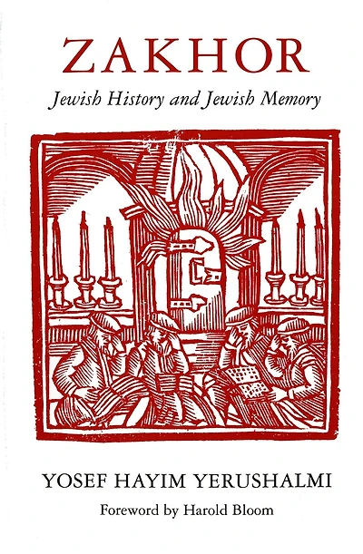 Zakhor: Jewish History and Jewish Memory