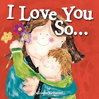 I Love You So. .
