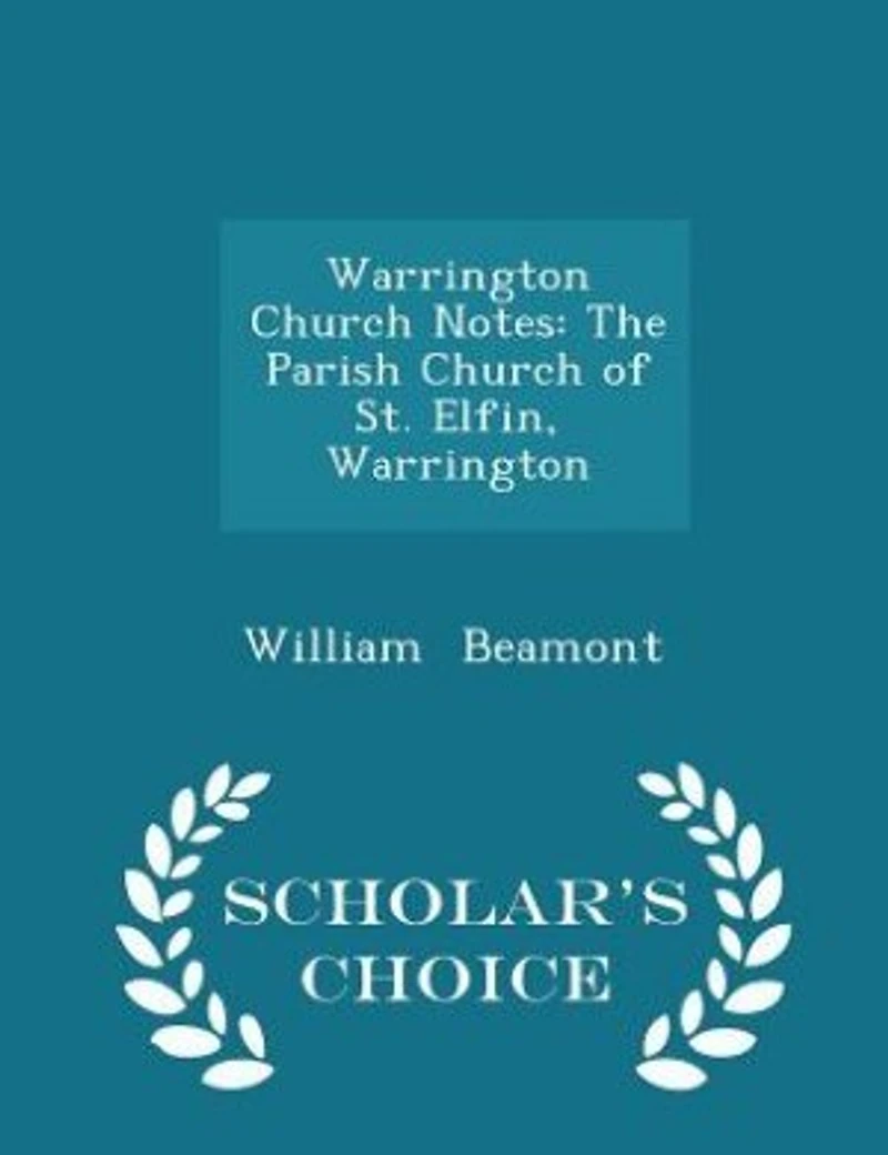 Warrington Church Notes: The Parish of St. Elfin,