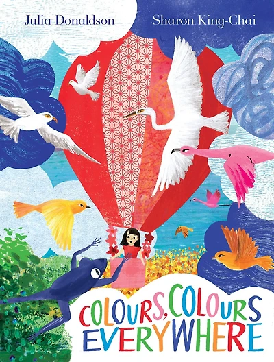 Colours, Colours Everywhere: An amazing lift-the-flap book from the author of The Gruffalo